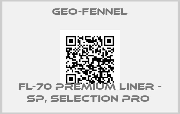 Geo-Fennel-FL-70 Premium Liner - SP, Selection pro price