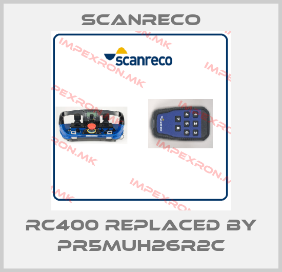 Scanreco-RC400 replaced by PR5MUH26R2Cprice