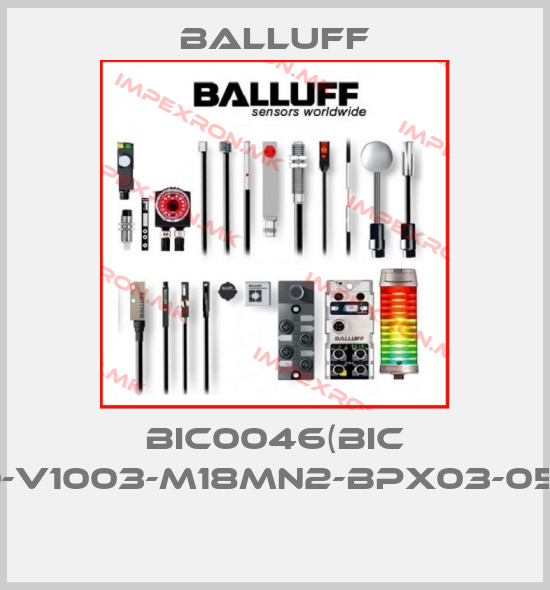 Balluff-BIC0046(BIC 1I0-V1003-M18MN2-BPX03-050) price