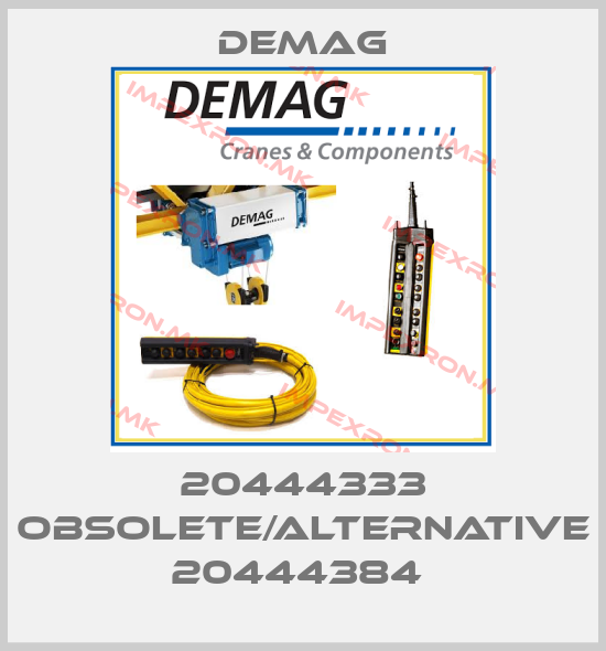 Demag-20444333 obsolete/alternative 20444384 price