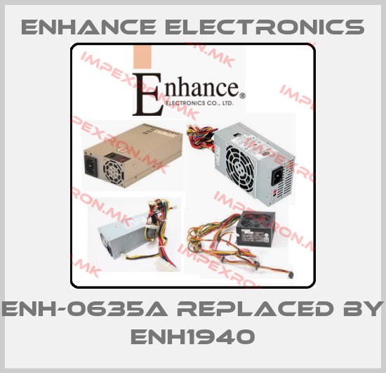 Enhance Electronics-ENH-0635A REPLACED BY ENH1940price