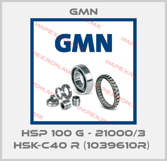 Gmn-HSP 100 G - 21000/3 HSK-C40 R (1039610R) price