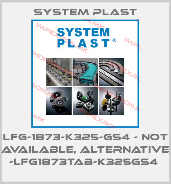 System Plast-LFG-1873-K325-GS4 - not available, alternative -LFG1873TAB-K325GS4 price