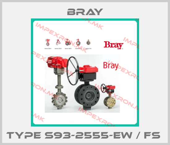 Bray-type S93-2555-EW / FS price