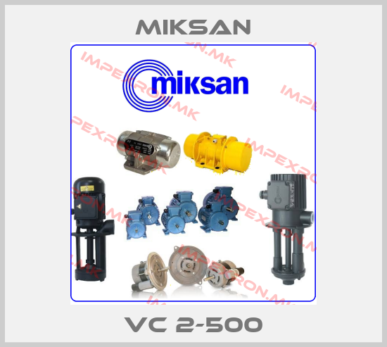 Miksan-VC 2-500price