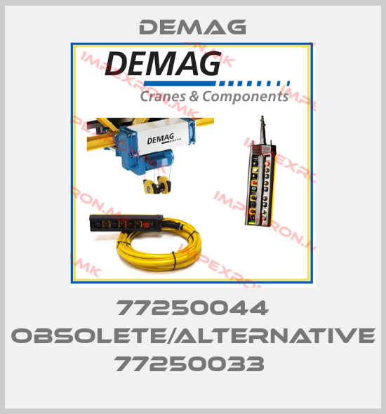 Demag-77250044 obsolete/alternative 77250033 price