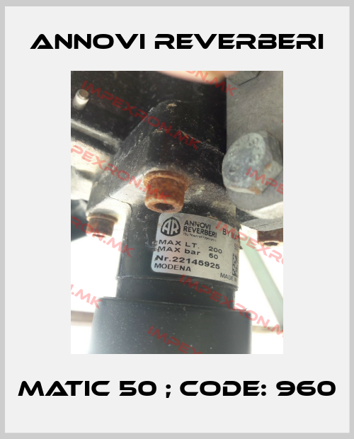 Annovi Reverberi-MATIC 50 ; code: 960price