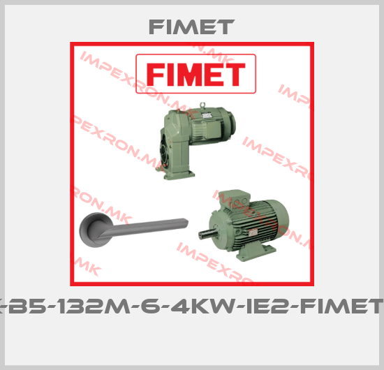 Fimet-ABZEK-B5-132M-6-4KW-IE2-FIMET-3EMA price