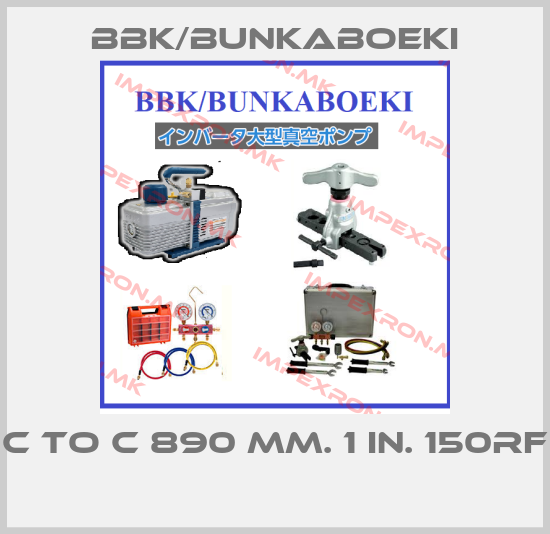 BBK/bunkaboeki-C TO C 890 MM. 1 IN. 150RF price