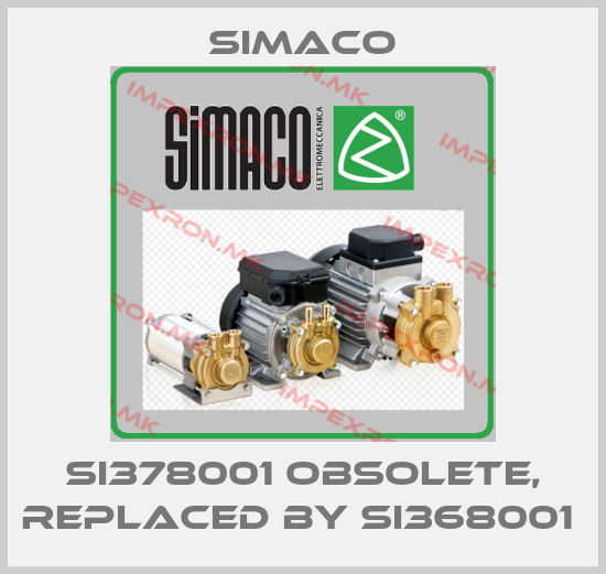Simaco-SI378001 obsolete, replaced by SI368001 price