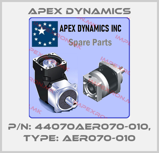 Apex Dynamics-P/N: 44070AER070-010, Type: AER070-010price