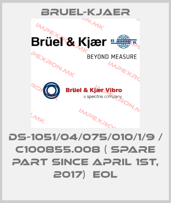 Bruel-Kjaer-DS-1051/04/075/010/1/9 / C100855.008 ( Spare part since April 1st, 2017)  EOLprice