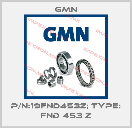 Gmn-P/N:19FND453Z; Type: FND 453 Zprice