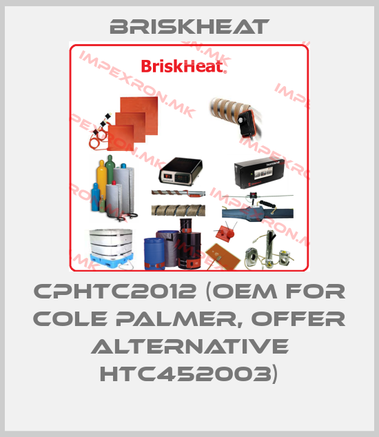 BriskHeat-CPHTC2012 (OEM for Cole Palmer, offer alternative HTC452003)price