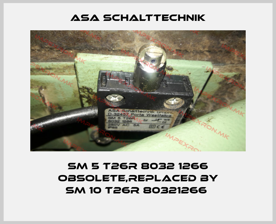ASA Schalttechnik-SM 5 T26R 8032 1266 obsolete,replaced by SM 10 T26R 80321266 price