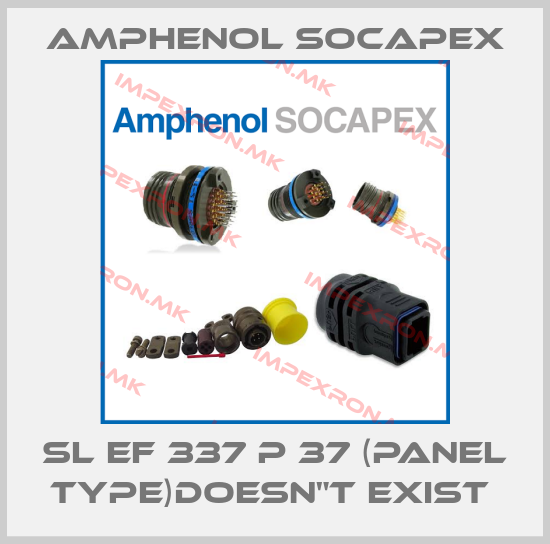 Amphenol Socapex-SL EF 337 P 37 (panel type)doesn"t exist price