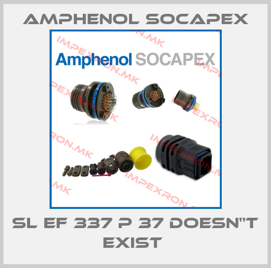 Amphenol Socapex-SL EF 337 P 37 doesn"t exist price