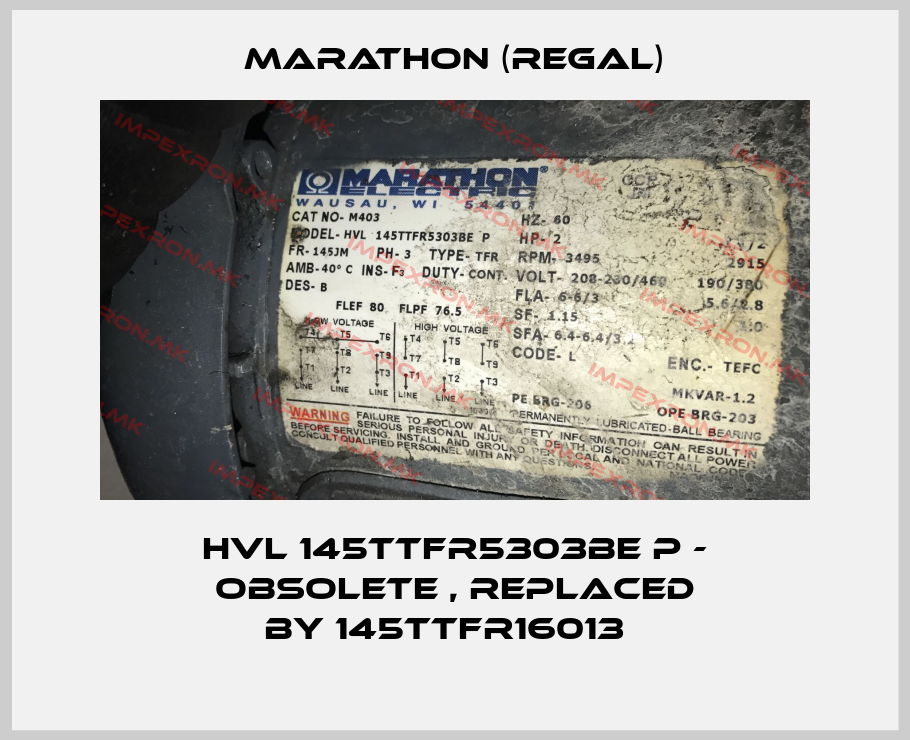 Marathon (Regal)-HVL 145TTFR5303BE P - obsolete , replaced by 145TTFR16013  price