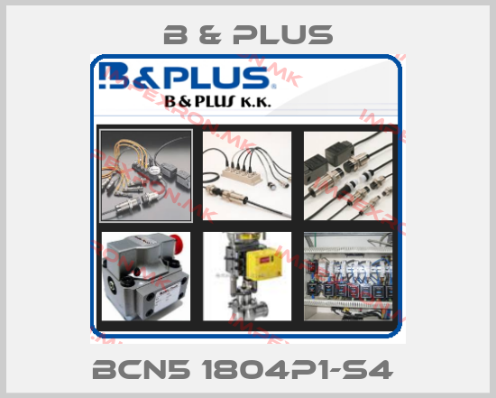 B & PLUS-BCN5 1804P1-S4 price