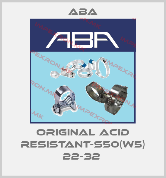 ABA-Original Acid Resistant-S50(W5) 22-32 price