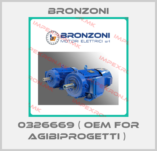 Bronzoni-0326669 ( OEM for agibiprogetti ) price