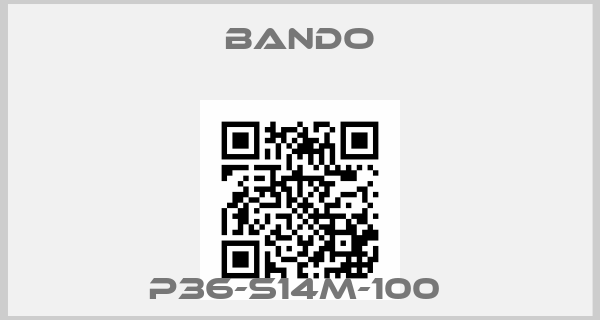 Bando-P36-S14M-100 price