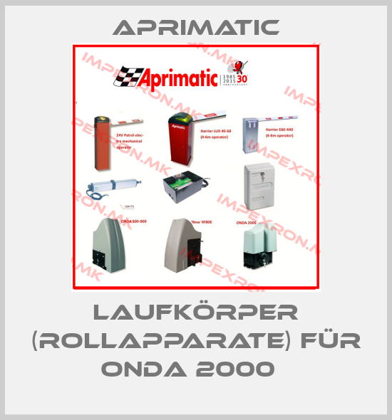 Aprimatic-Laufkörper (Rollapparate) für Onda 2000  price