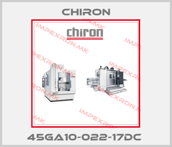 Chiron-45GA10-022-17DC price
