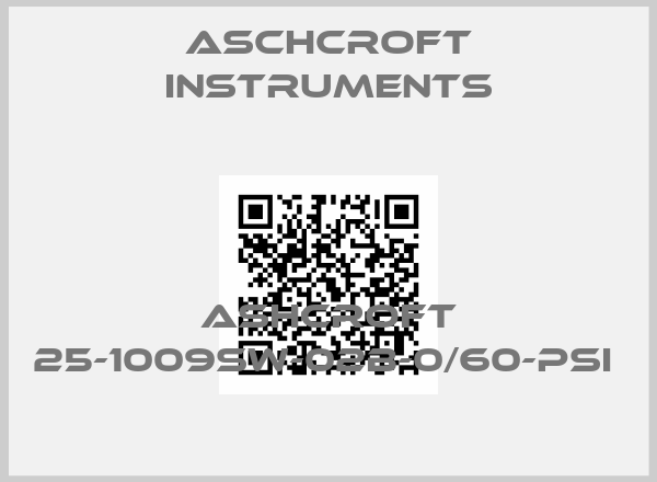 Aschcroft Instruments-ASHCROFT 25-1009SW-02B-0/60-PSI price