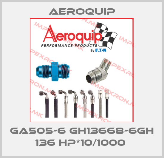 Aeroquip-GA505-6 GH13668-6GH 136 HP*10/1000 price