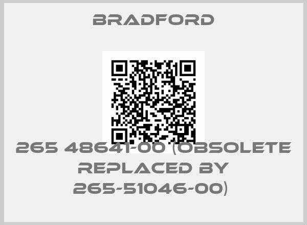 Bradford-265 48641-00 (obsolete replaced by 265-51046-00) price