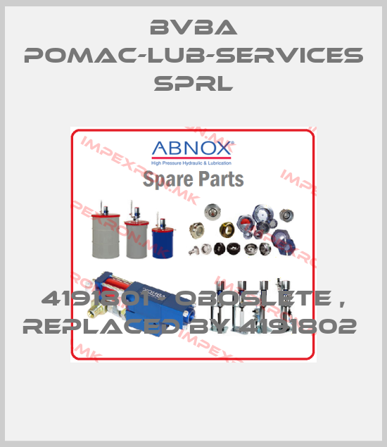 bvba pomac-lub-services sprl-4191801 - oboslete , replaced by 4191802 price