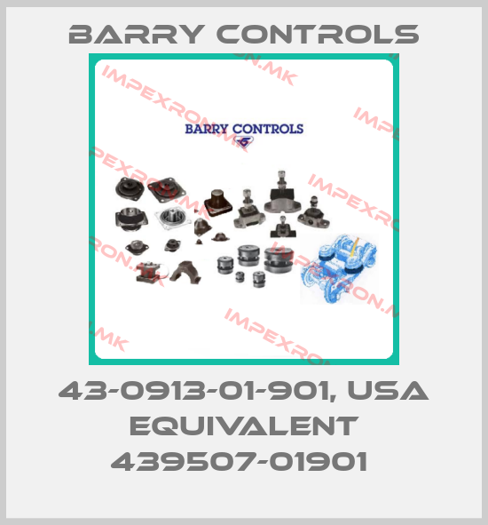 Barry Controls-43-0913-01-901, USA equivalent 439507-01901 price