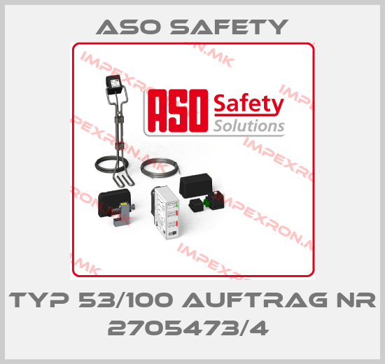 ASO SAFETY-Typ 53/100 Auftrag Nr 2705473/4 price