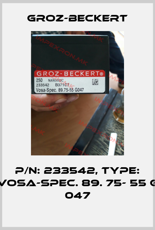 Groz-Beckert-P/N: 233542, Type: VOSA-SPEC. 89. 75- 55 G 047price