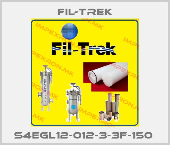 FIL-TREK-S4EGL12-012-3-3F-150 price