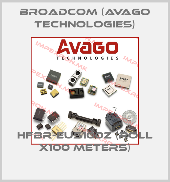 Broadcom (Avago Technologies)-HFBR-EUS100Z (roll x100 meters)price