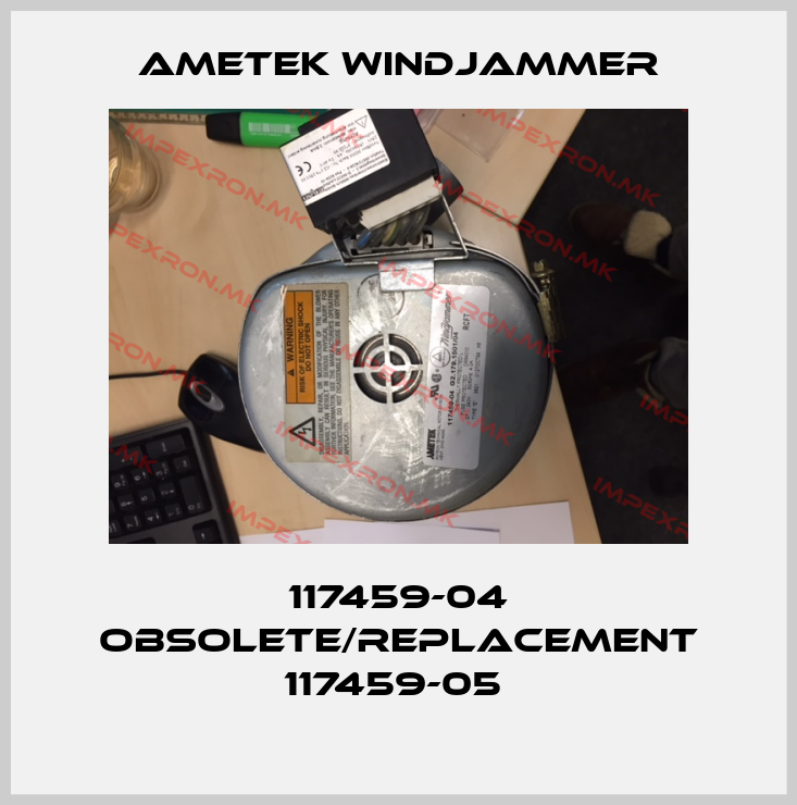 Ametek Windjammer-117459-04 obsolete/replacement 117459-05 price