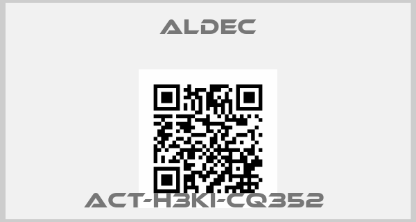 ALDEC-ACT-H3Ki-CQ352 price