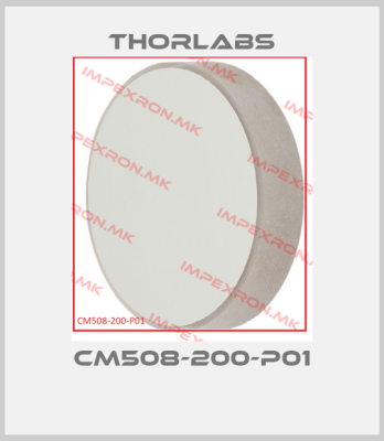 Thorlabs-CM508-200-P01price