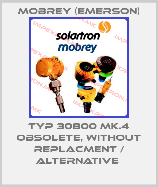 Mobrey (Emerson)-Typ 30800 MK.4 obsolete, without replacment / alternative price