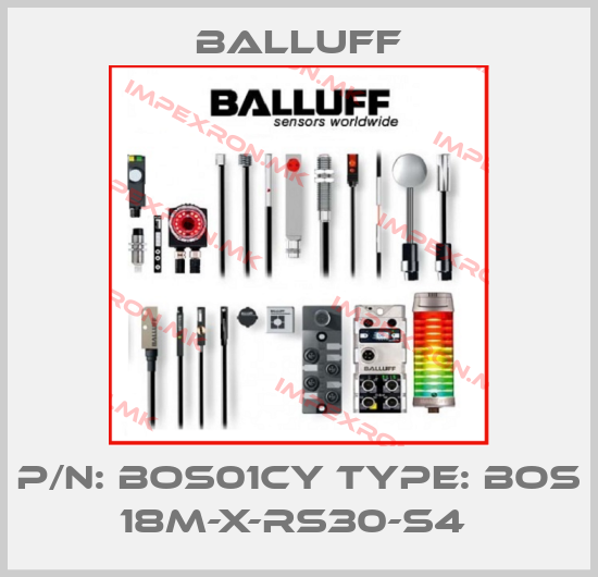 Balluff-P/N: BOS01CY Type: BOS 18M-X-RS30-S4 price