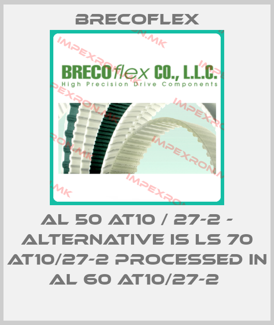Brecoflex-Al 50 AT10 / 27-2 - alternative is LS 70 AT10/27-2 processed in AL 60 AT10/27-2 price