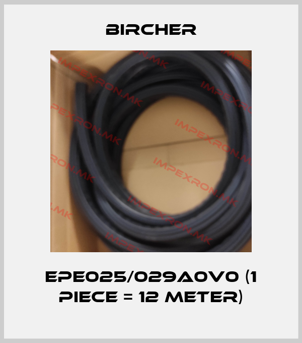 Bircher-EPE025/029A0V0 (1 piece = 12 meter)price