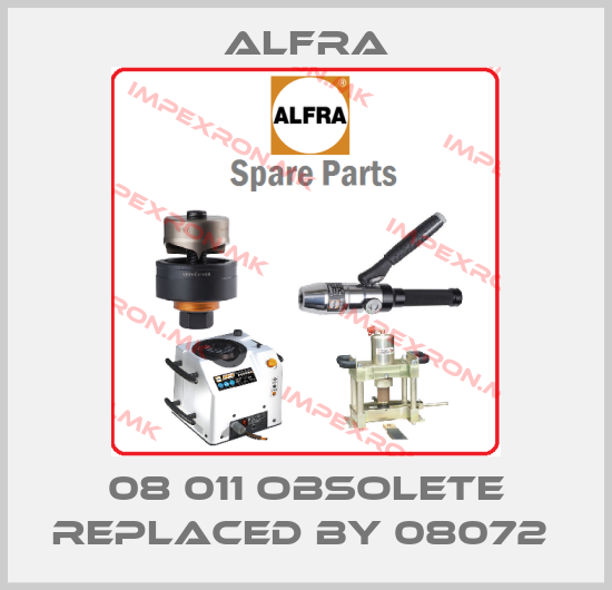 Alfra-08 011 obsolete replaced by 08072 price