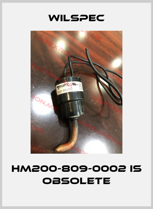 Wilspec-HM200-809-0002 is obsoleteprice