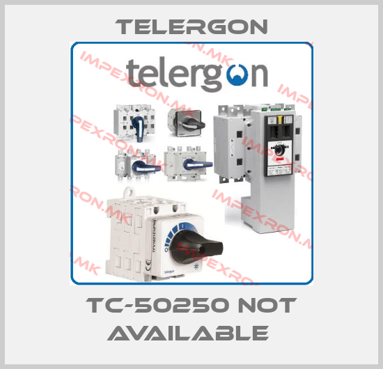 Telergon-TC-50250 not available price
