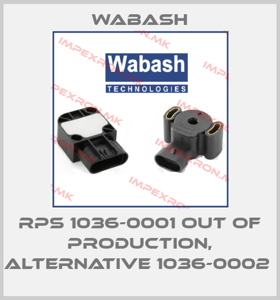 Wabash-RPS 1036-0001 out of production, alternative 1036-0002 price