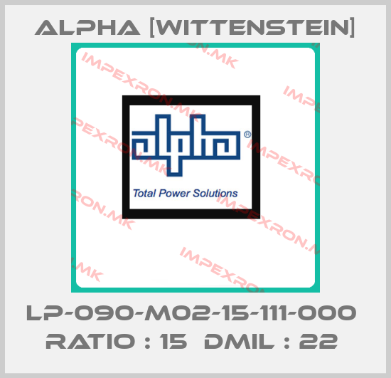 Alpha [Wittenstein]-LP-090-M02-15-111-000  RATIO : 15  DMIL : 22 price