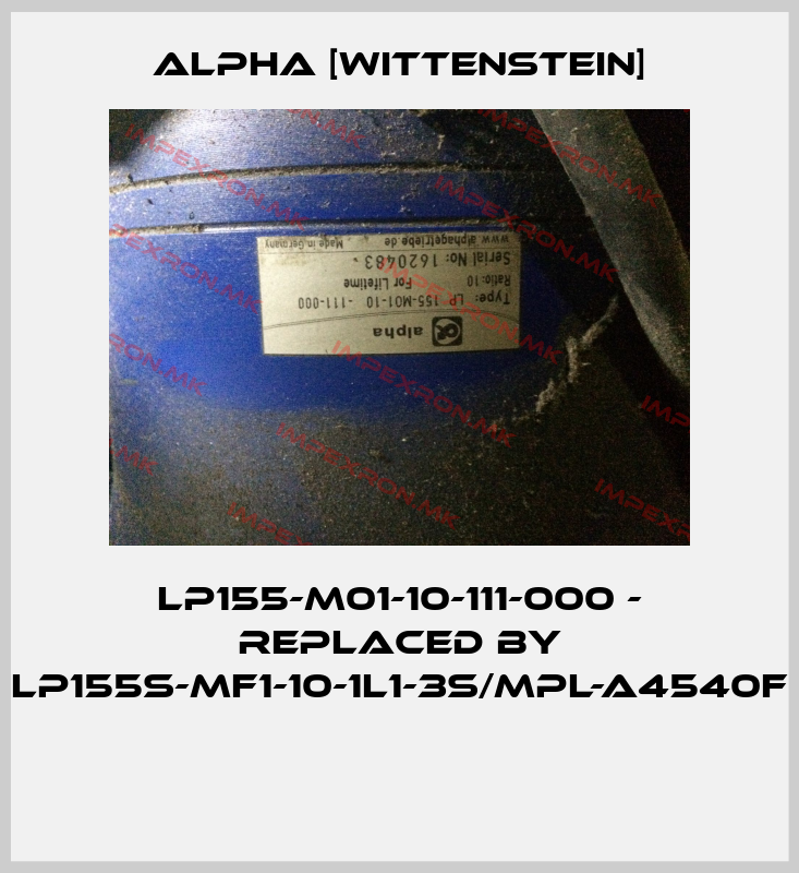Alpha [Wittenstein]-LP155-M01-10-111-000 - replaced by LP155S-MF1-10-1L1-3S/MPL-A4540F price